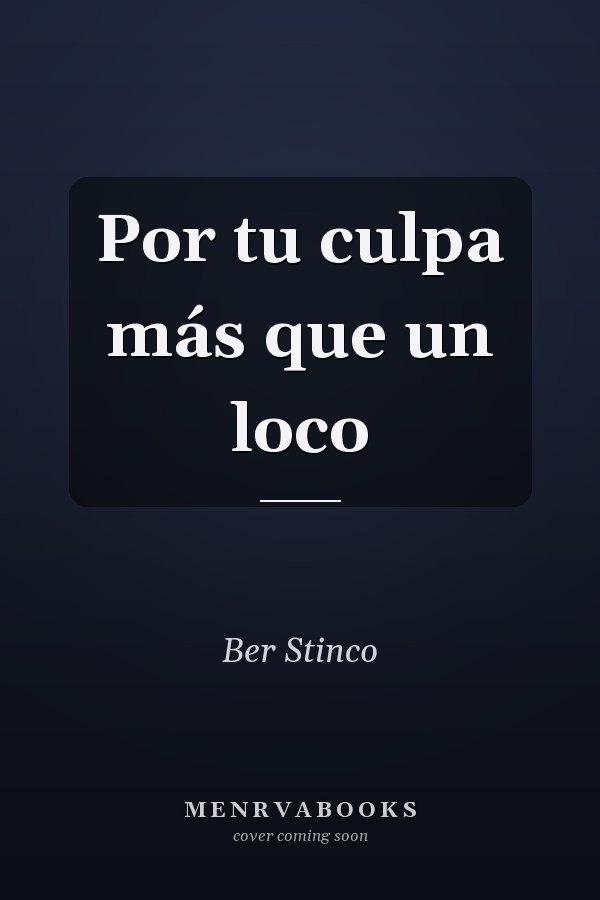 Por tu culpa más que un loco