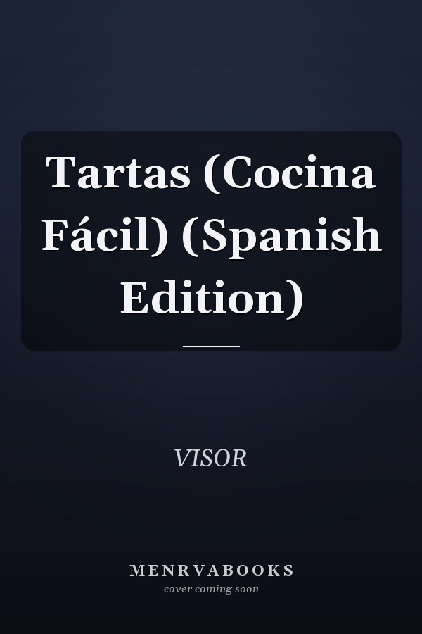 Tartas (Cocina Fácil) (Spanish Edition)