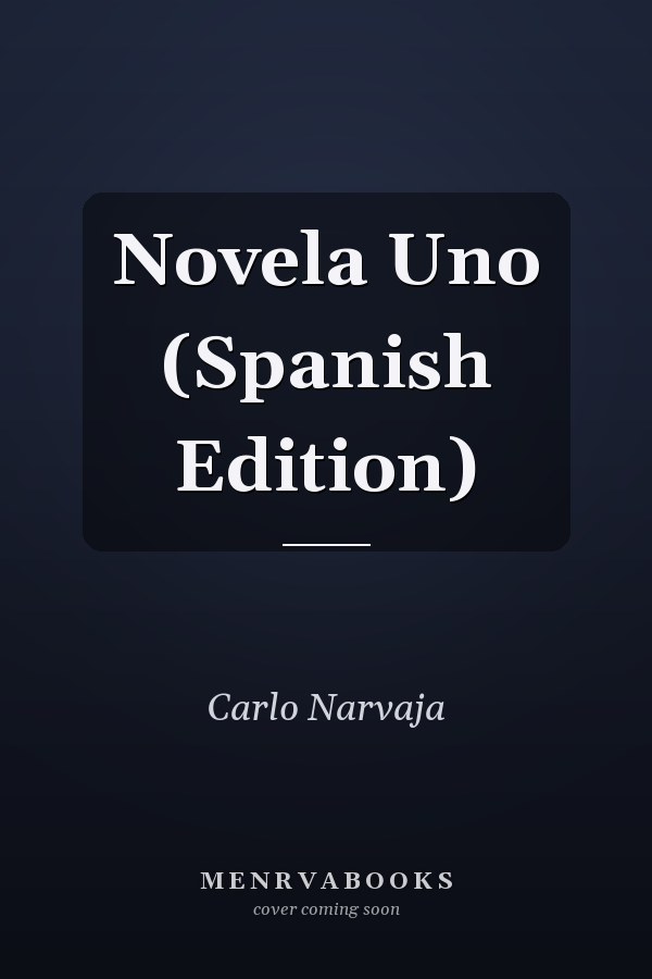 Novela Uno (Spanish Edition)