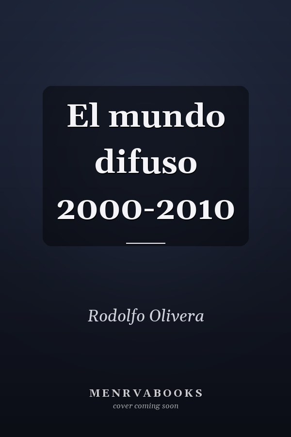El mundo difuso 2000-2010