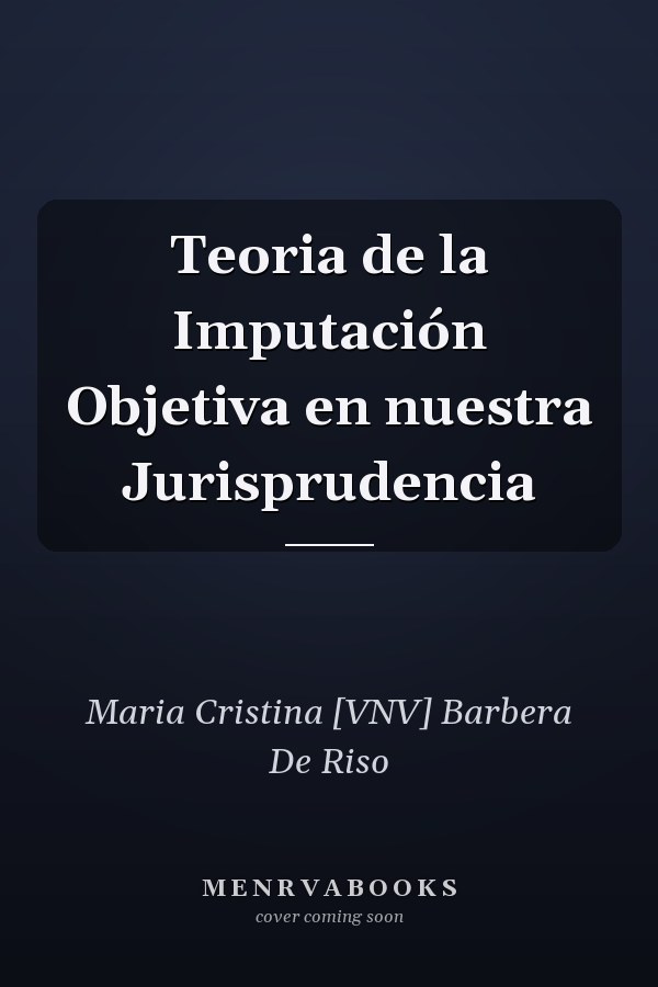 Teoria de la Imputación Objetiva en nuestra Jurisprudencia