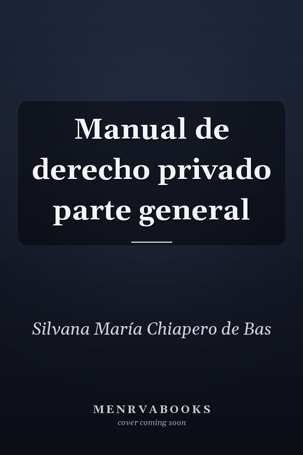 Manual de derecho privado parte general