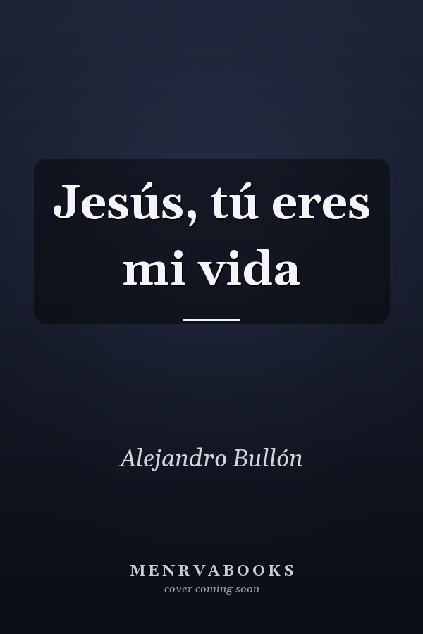 Jesús, tú eres mi vida
