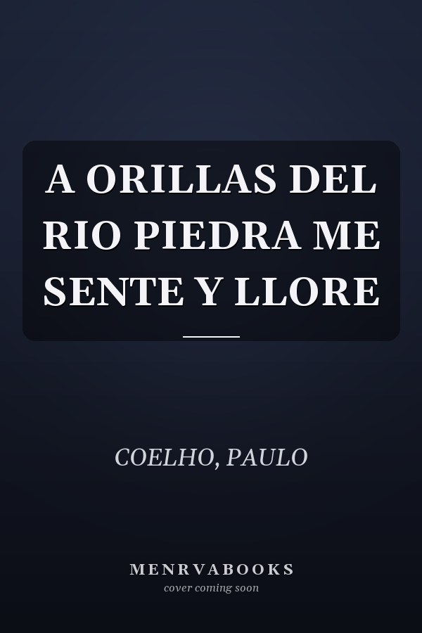 A ORILLAS DEL RIO PIEDRA ME SENTE Y LLORE
