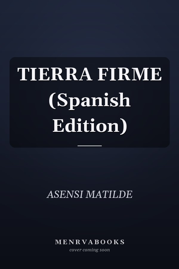 TIERRA FIRME (Spanish Edition)