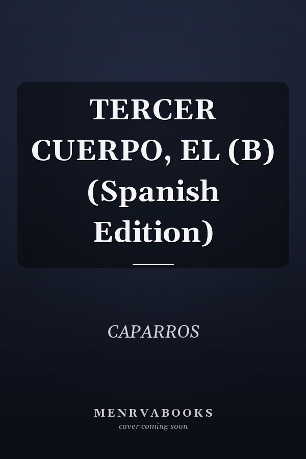 TERCER CUERPO, EL (B) (Spanish Edition)
