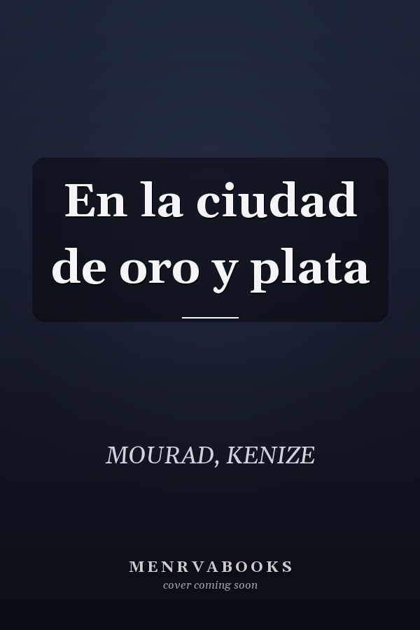 En la ciudad de oro y plata