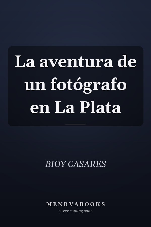 La aventura de un fotógrafo en La Plata