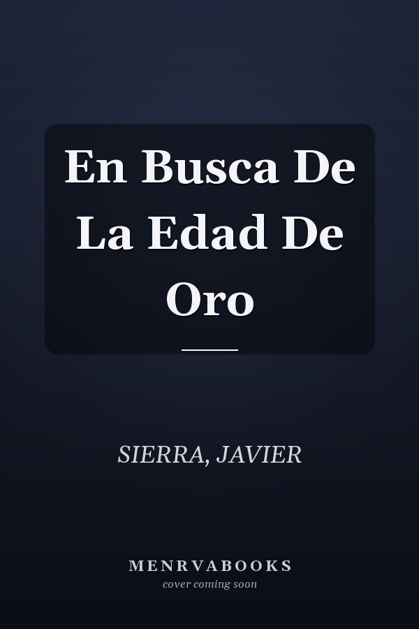 En Busca De La Edad De Oro