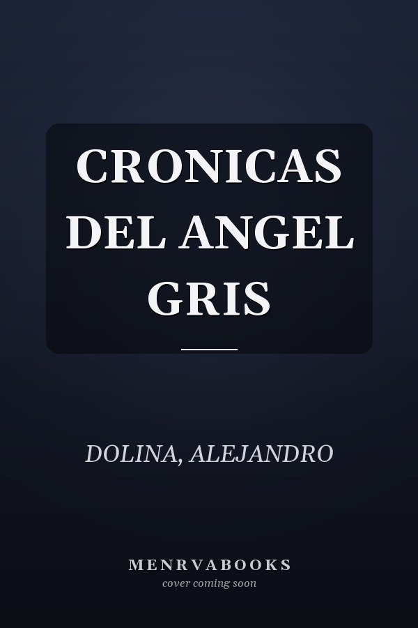 CRONICAS DEL ANGEL GRIS