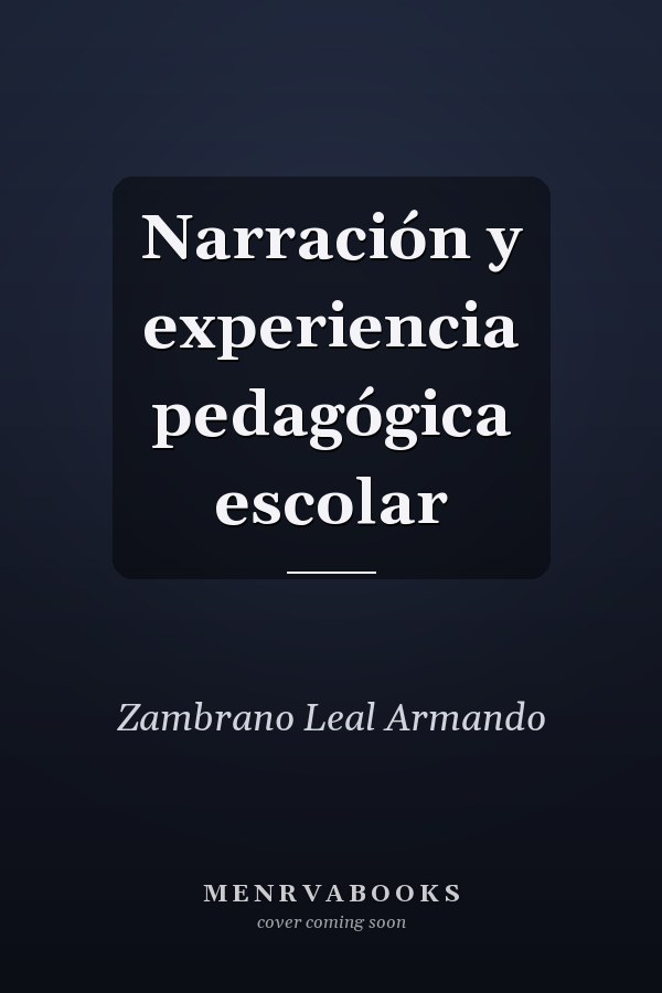 Narración y experiencia pedagógica escolar