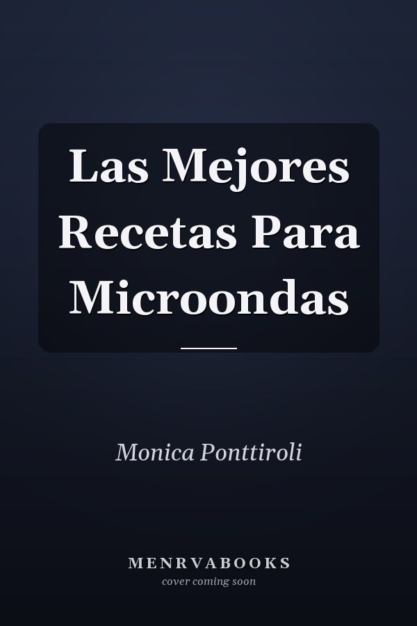 Las Mejores Recetas Para Microondas
