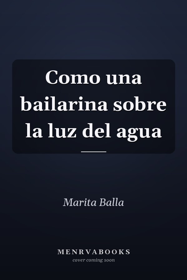 Como una bailarina sobre la luz del agua