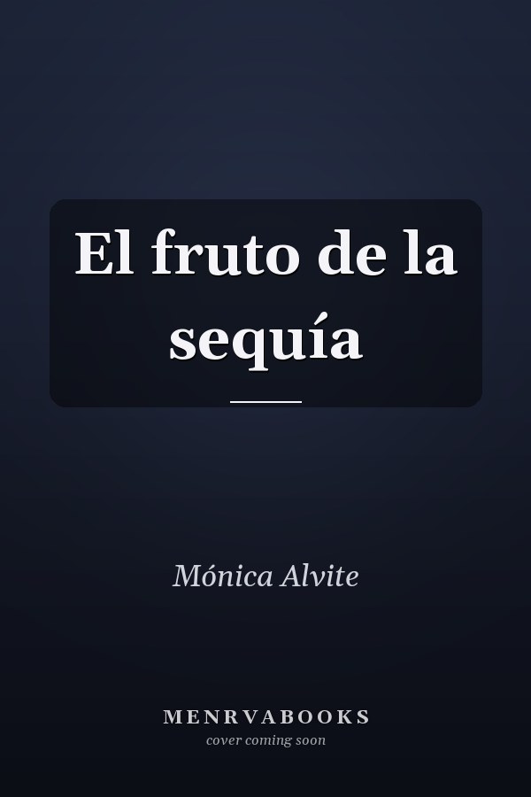 El fruto de la sequía
