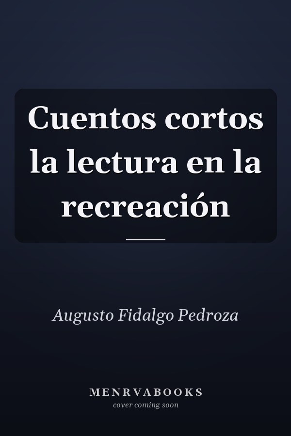 Cuentos cortos la lectura en la recreación