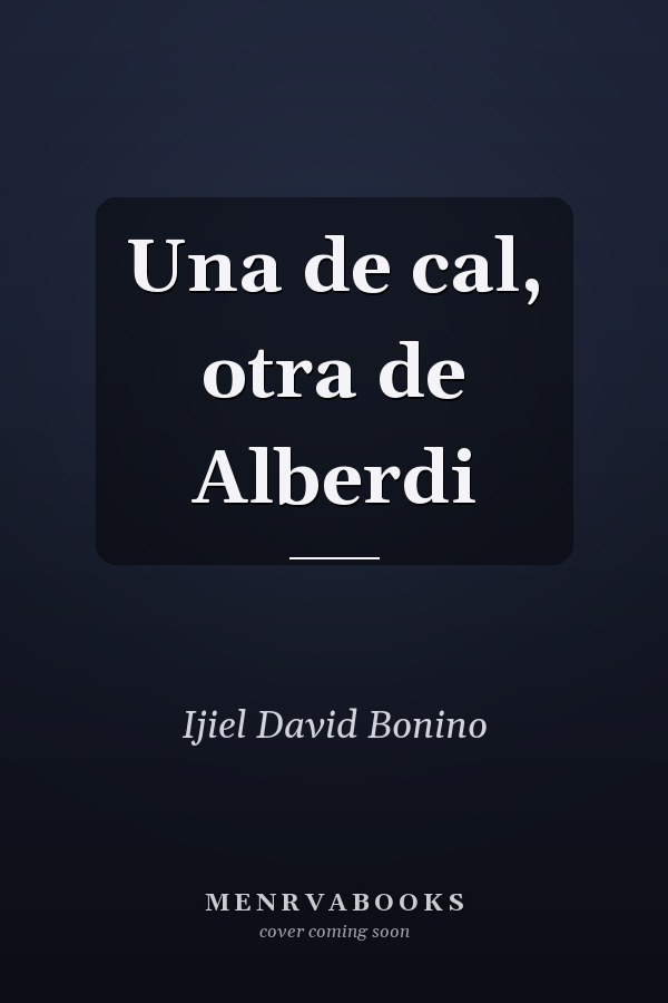 Una de cal, otra de Alberdi