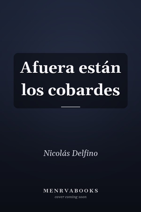 Afuera están los cobardes