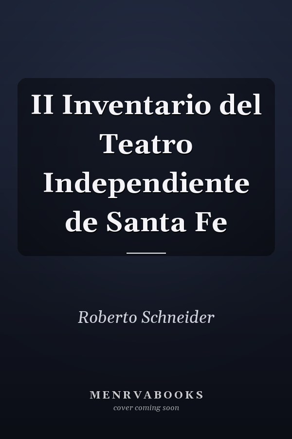 II Inventario del Teatro Independiente de Santa Fe