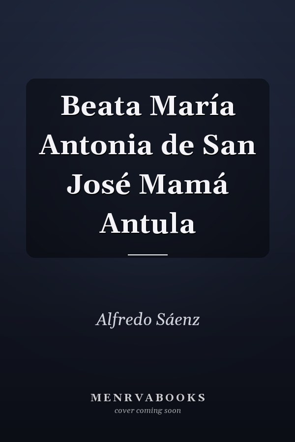 Beata María Antonia de San José Mamá Antula