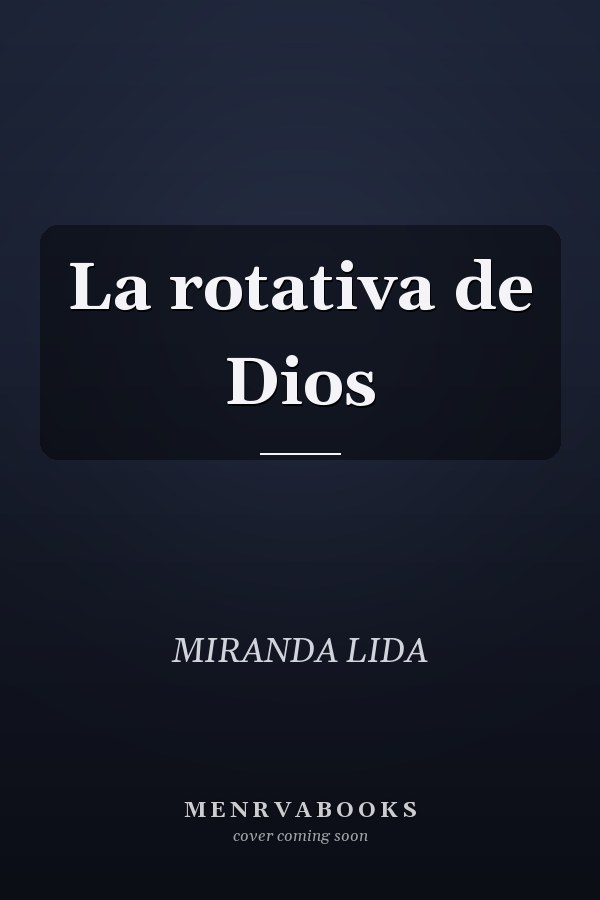 La rotativa de Dios