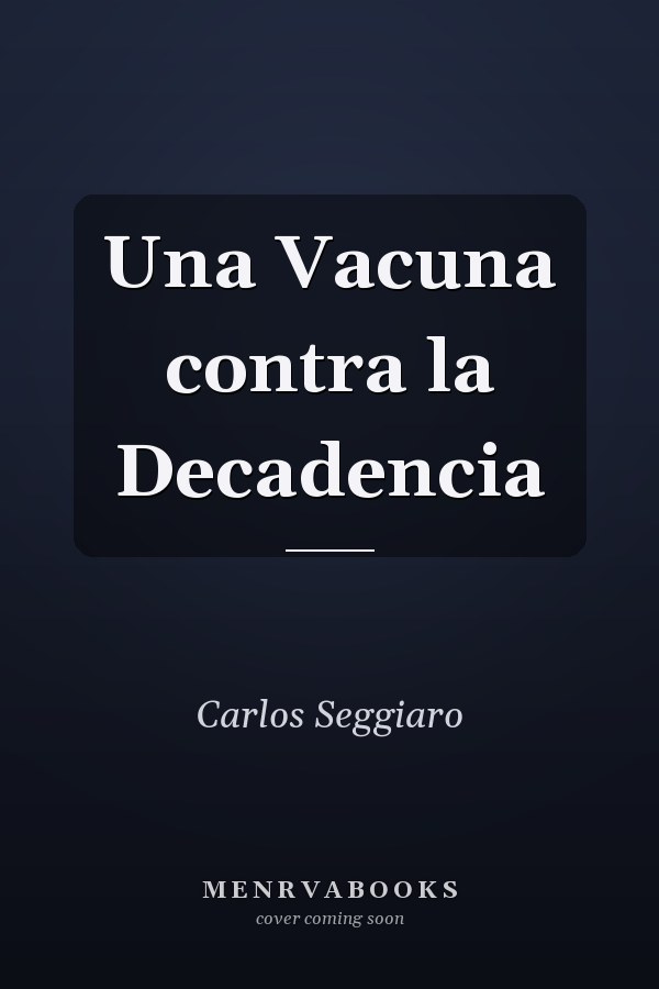 Una Vacuna contra la Decadencia