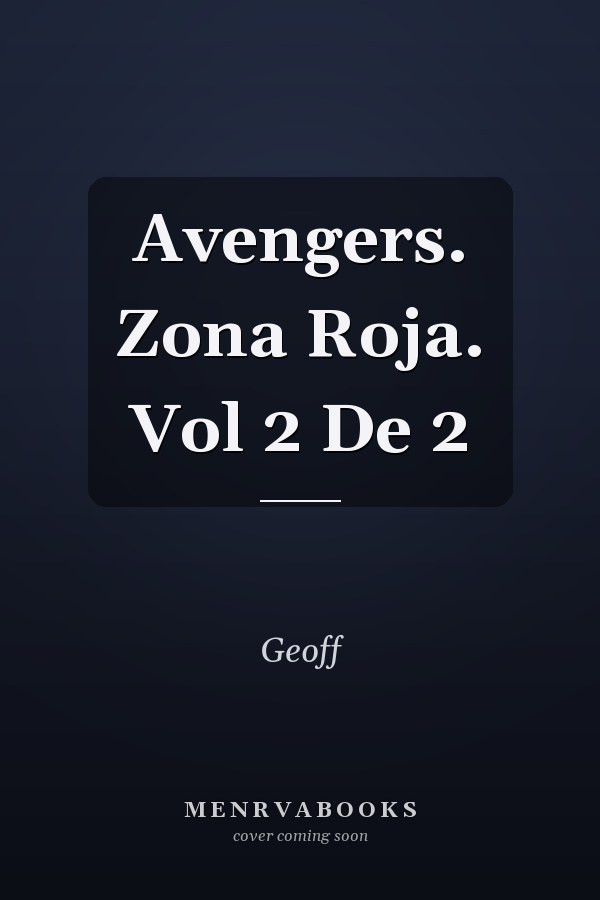 Avengers. Zona Roja. Vol 2 De 2