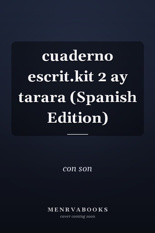 cuaderno escrit.kit 2 ay tarara (Spanish Edition)