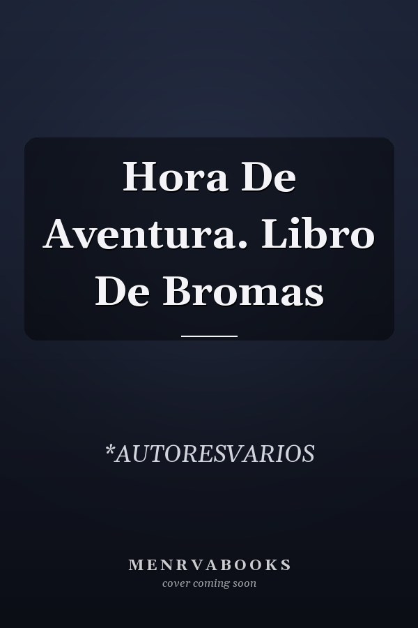 Hora De Aventura. Libro De Bromas
