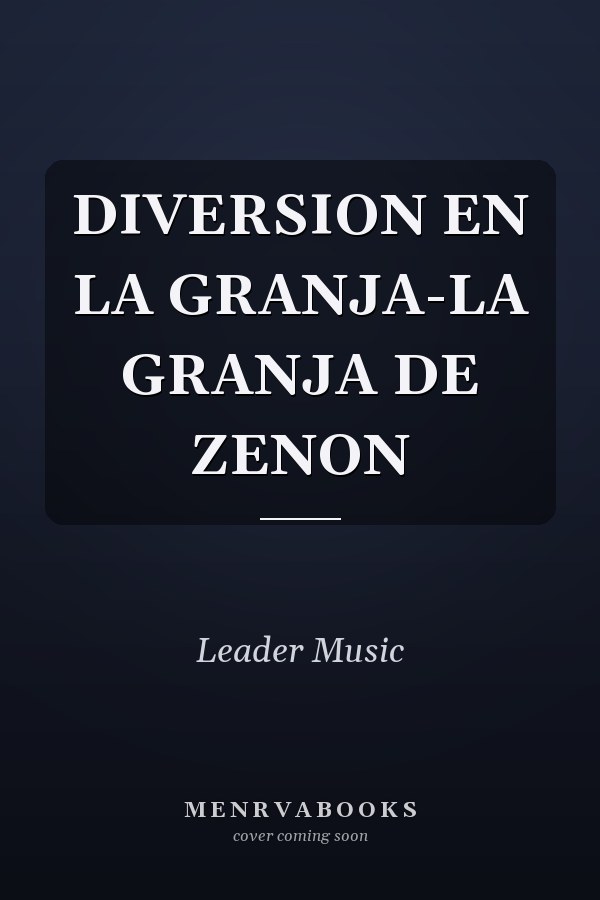 DIVERSION EN LA GRANJA-LA GRANJA DE ZENON