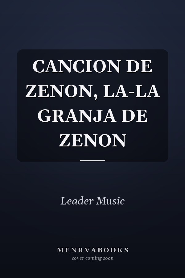 CANCION DE ZENON, LA-LA GRANJA DE ZENON