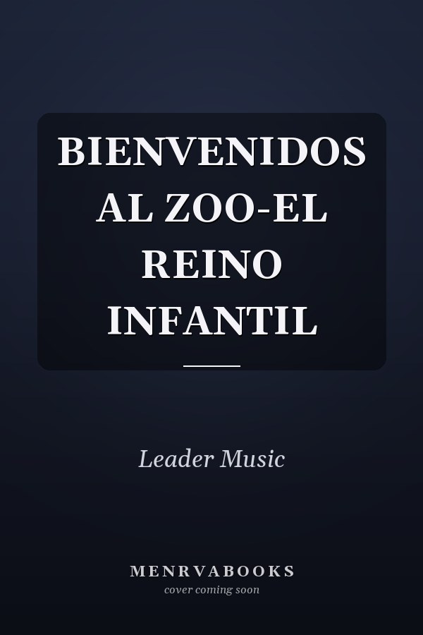 BIENVENIDOS AL ZOO-EL REINO INFANTIL