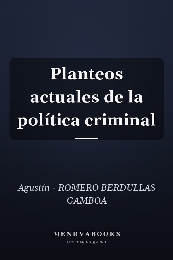 Planteos actuales de la política criminal