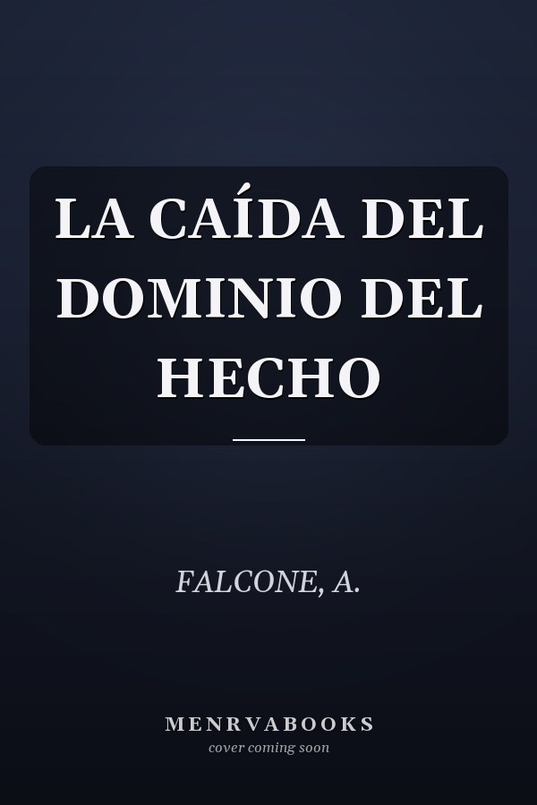 LA CAÍDA DEL DOMINIO DEL HECHO