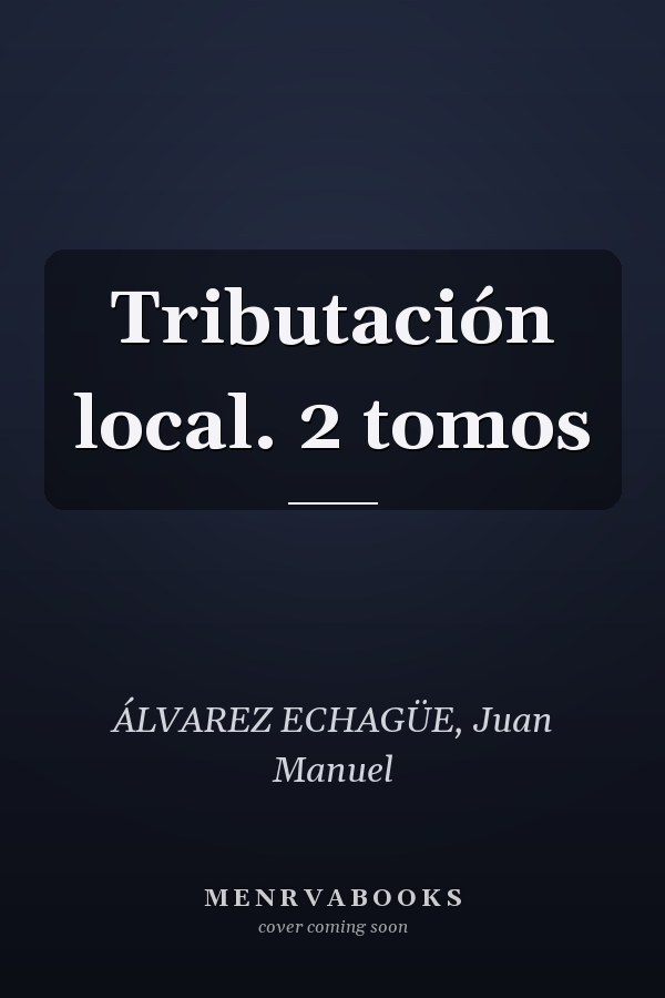 Tributación local. 2 tomos