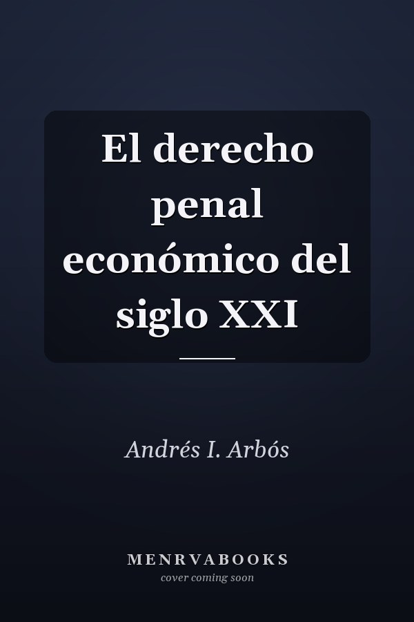 El derecho penal económico del siglo XXI