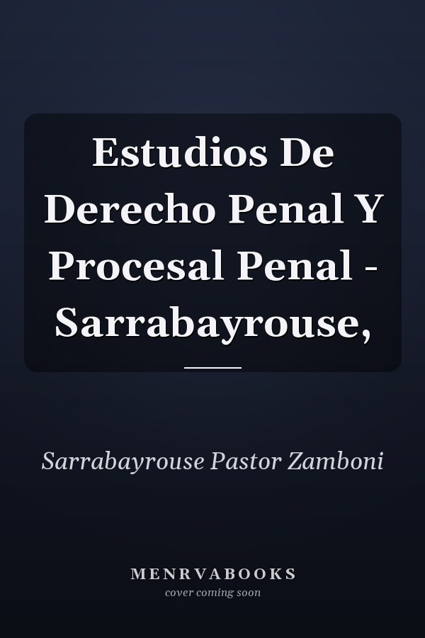 Estudios De Derecho Penal Y Procesal Penal - Sarrabayrouse,