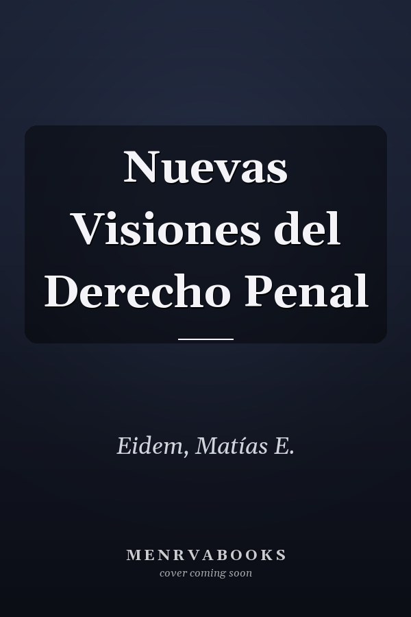 Nuevas Visiones del Derecho Penal