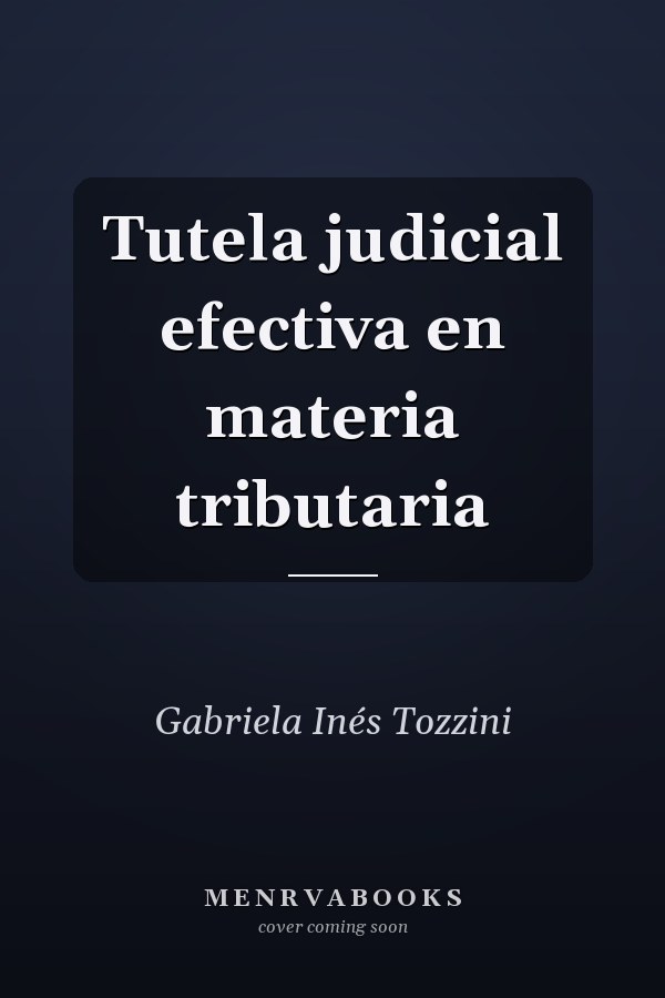 Tutela judicial efectiva en materia tributaria