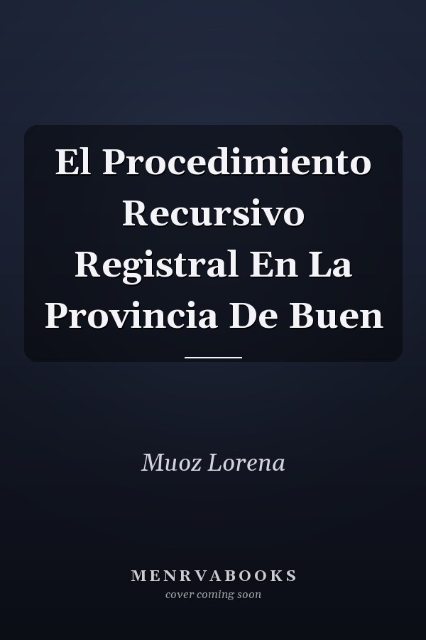 El Procedimiento Recursivo Registral En La Provincia De Buen