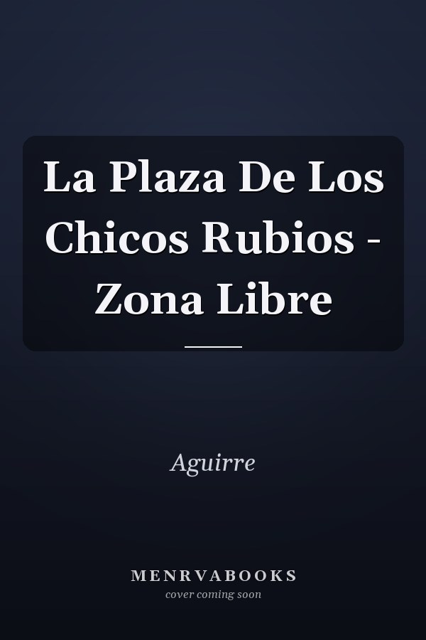 La Plaza De Los Chicos Rubios - Zona Libre