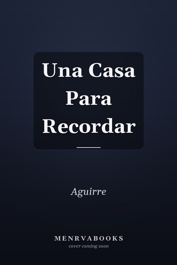 Una Casa Para Recordar
