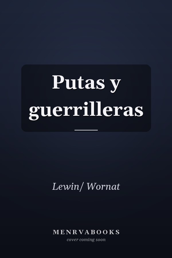 Putas y guerrilleras