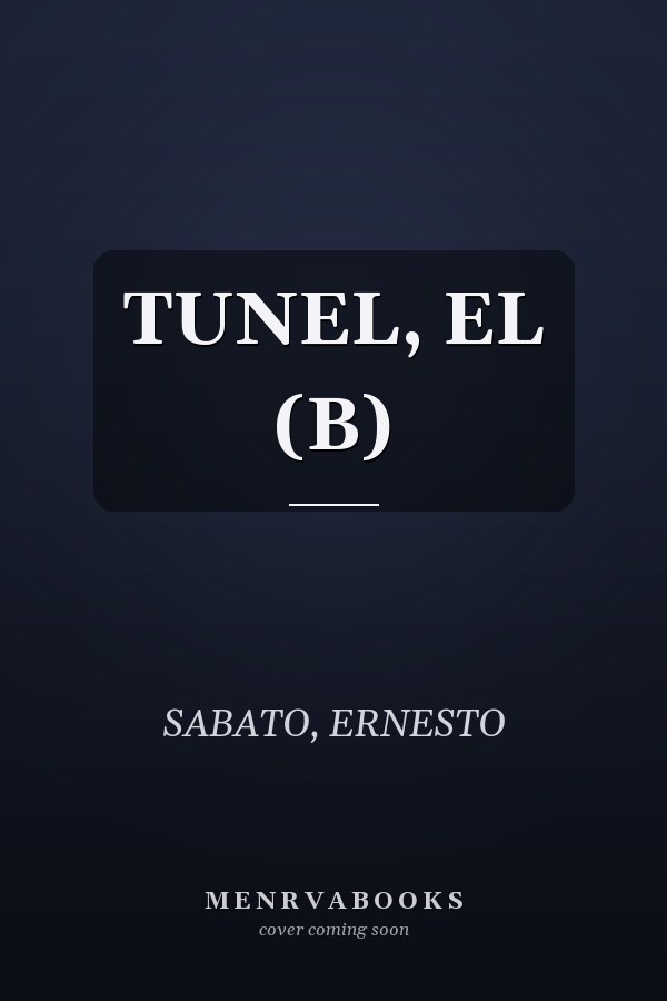 TUNEL, EL (B)