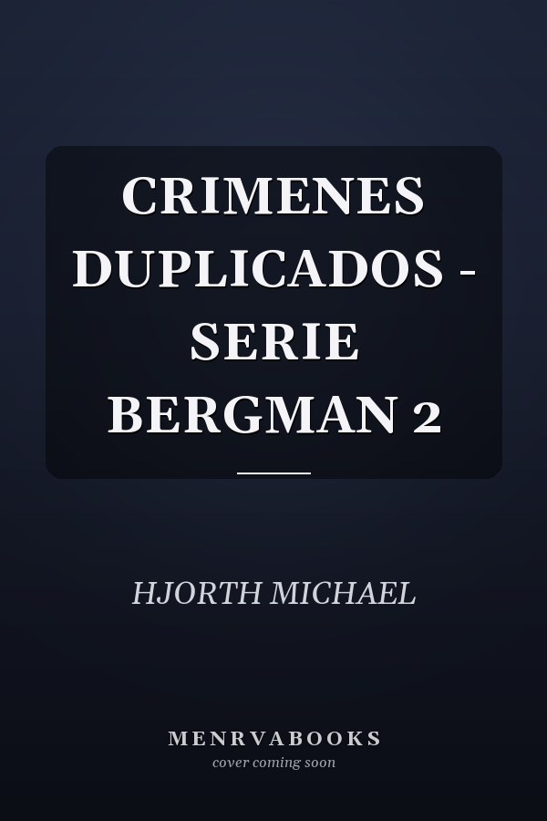 CRIMENES DUPLICADOS - SERIE BERGMAN 2