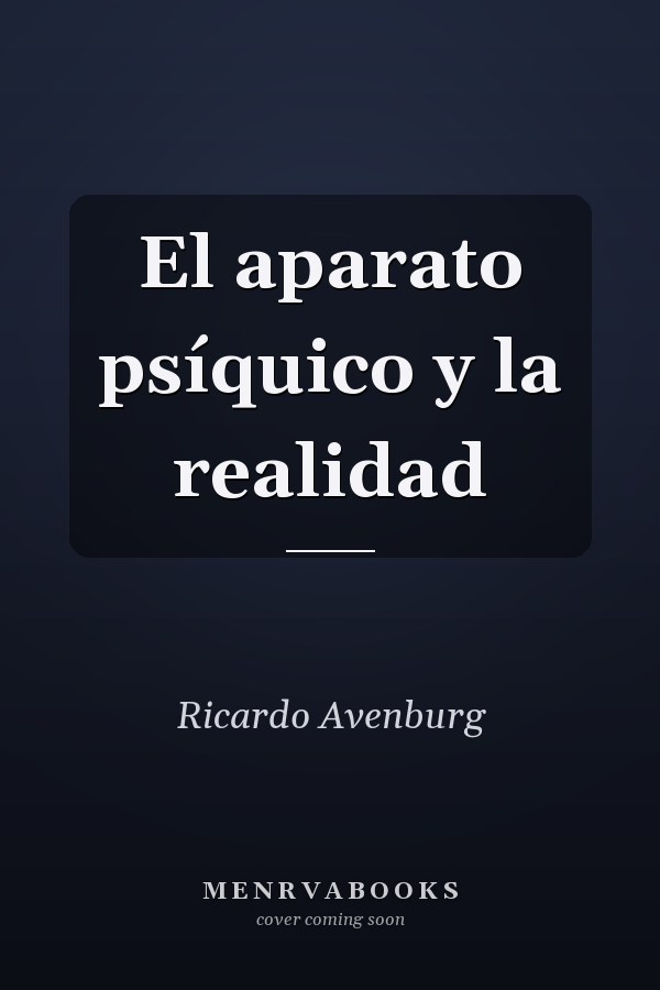 El aparato psíquico y la realidad