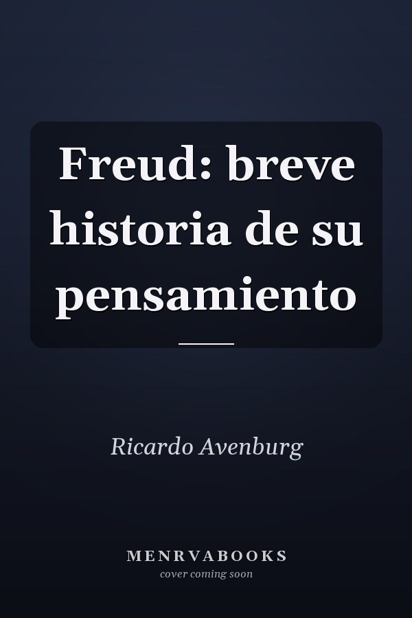 Freud: breve historia de su pensamiento