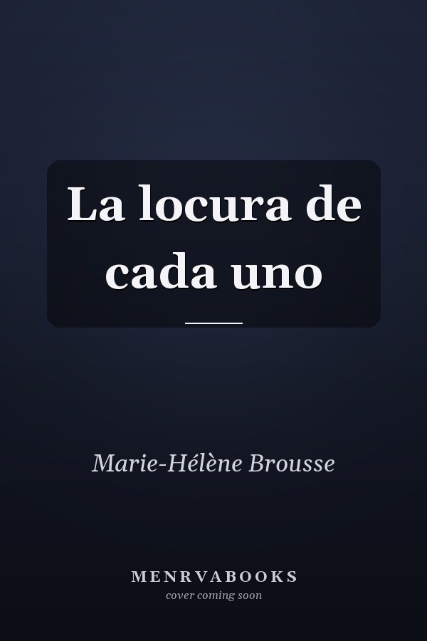 La locura de cada uno