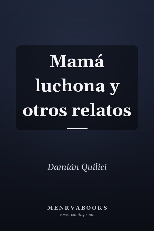 Mamá luchona y otros relatos
