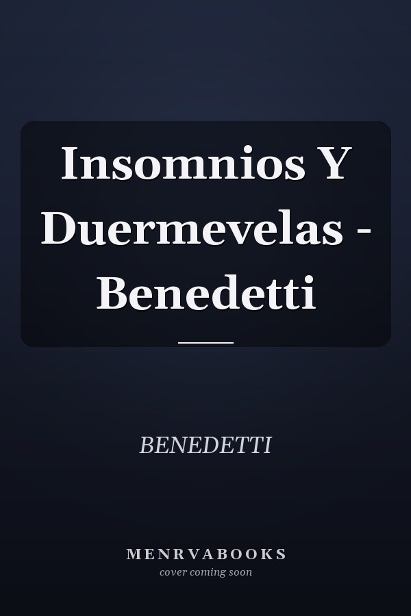 Insomnios Y Duermevelas - Benedetti