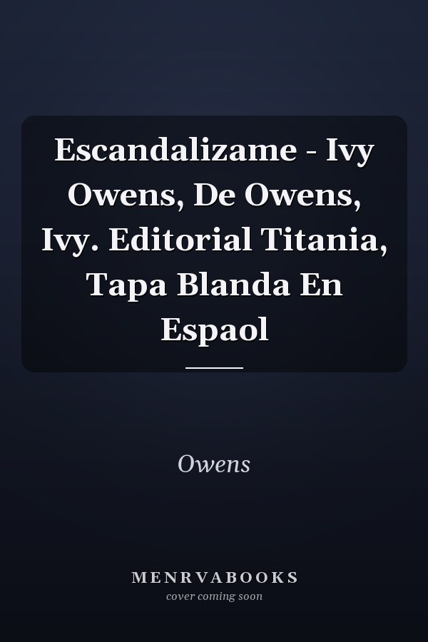 Escandalizame - Ivy Owens, De Owens, Ivy. Editorial Titania, Tapa Blanda En Espaol